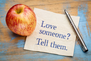 Love someone? Tell them.