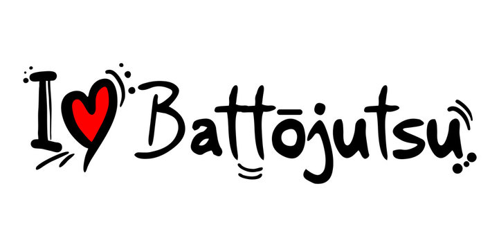 Battojutsu love message