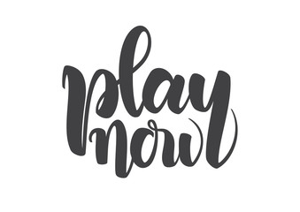 Vector illustration: Hand drawn lettering composition of Play Now