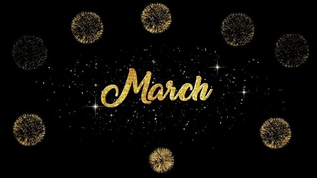 March Beautiful golden greeting Text Appearance from blinking particles with golden fireworks background.
