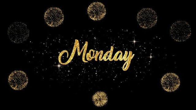 Monday Beautiful golden greeting Text Appearance from blinking particles with golden fireworks background.
