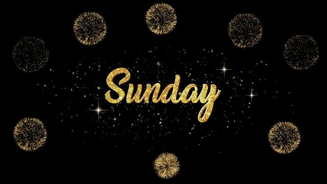 Sunday Beautiful golden greeting Text Appearance from blinking particles with golden fireworks background.
