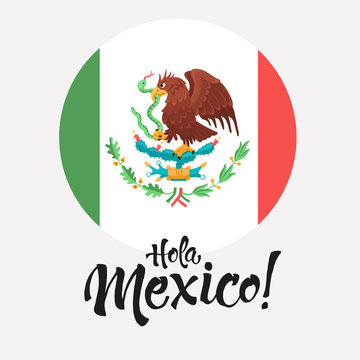 Hola Mexico illustration. Mexican flag with eagle and snake in circle shape on light background. Mexican coat of arms.