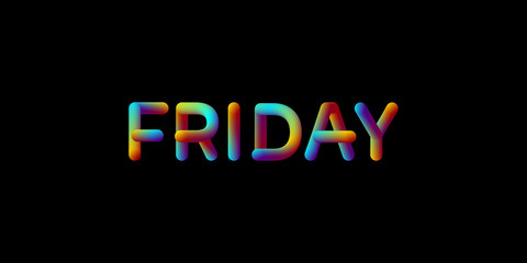 3d iridescent gradient Friday sign.