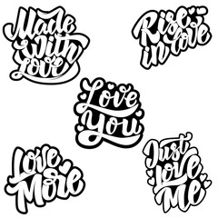 Just love me, love more, love you, rise in love, made with love. Set of hand drawn lettering phrases on white background. Vector illustration