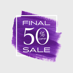 Final Sale 50% off sign over watercolor art brush stroke paint abstract background vector illustration. Perfect acrylic design for a shop and sale banners.