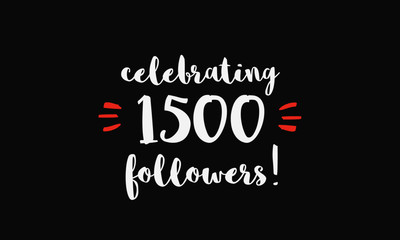 Celebrating 1,500 Followers (Vector Design Template For Social Media)