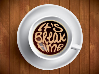 Coffee cup with time lettering, motivation quotes about time, awaking, right moment. Realistic black coffee on brown wooden background with motivation. Morning coffee