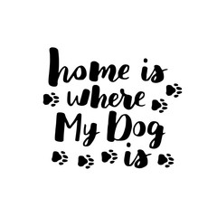 Dog adoption hand written lettering. Brush lettering quotes about the dog. Vector motivational saying black ink on white isolated background.