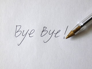 Bye Bye Pen Handwritten On Paper