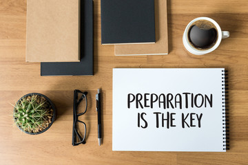 BE PREPARED and PREPARATION IS THE KEY plan perform  Business concept