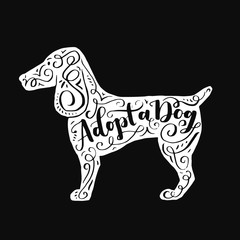 Hand drawn hipster typographic poster with dog silhouette and phrase Adopt a dog. Inspirational lettering with pet. Print forT-shirt design, label, decor elements and products for pets.