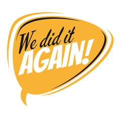 we did it again retro speech balloon