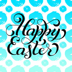 Holiday gift card with hand lettering Happy Easter on colorful grunge background