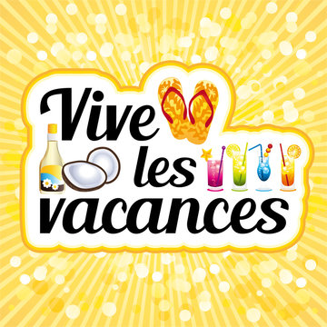 Vive les vacances ! illustration vectorielle sur fond ensoleill&eacute;.