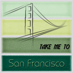 Obraz premium Take me to San Francisco
