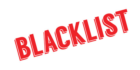 Blacklist rubber stamp. Grunge design with dust scratches. Effects can be easily removed for a clean, crisp look. Color is easily changed.