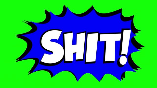 A comic strip speech bubble cartoon animation, with the words Fuck Shit. White text, blue shape, green background.
