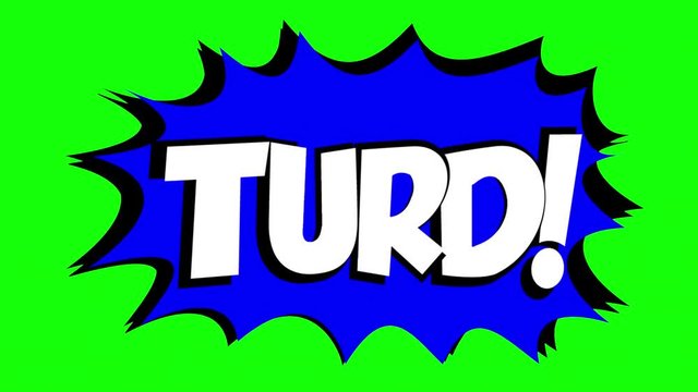 A comic strip speech bubble cartoon animation, with the words Piss Turd. White text, blue shape, green background.
