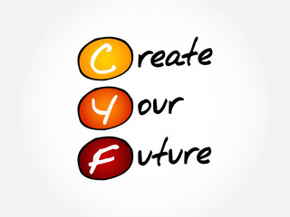 CYF - Create Your Future, acronym concept background