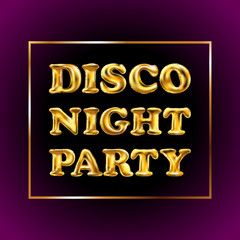 disco night party vector Gold letter metallic balloons. characters in the air. For celebration, date, invitation, event, card. Shine glossy