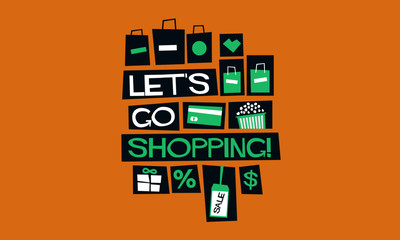 Let's Go Shopping! (Flat Style Vector Illustration Quote Poster Design) with text box template