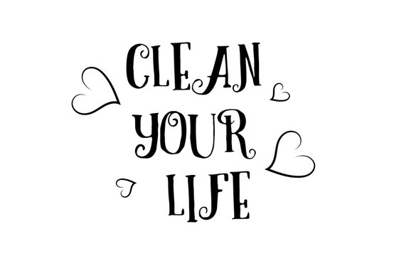 clean your life love quote logo greeting card poster design