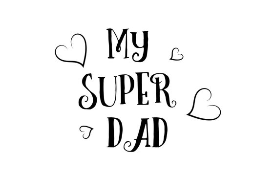 my super dad love quote logo greeting card poster design