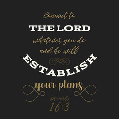 Bible quote from proverbs, god establish your plans, typography for print on t shirt or use as poster