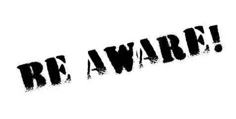 Be Aware rubber stamp. Grunge design with dust scratches. Effects can be easily removed for a clean, crisp look. Color is easily changed.