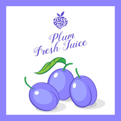 Obraz premium Plum juice sticker. Organic fruit. Violet plums with signature in frame. 