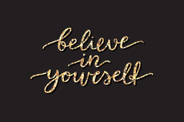 believe in yourself