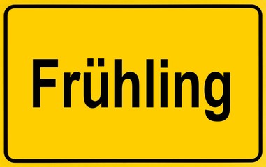 Town sign, German lettering Fruehling, symbolic of beginning of spring
