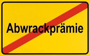 End of town sign with the name Abwrackpraemie, symbolic image for the end of the scrap metal bonus
