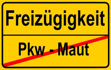 Obraz premium City limits sign with the words Freizuegigkeit and Pkw - Maut, German for freedom of movement and car toll, symbolic image for the right to the freedom of movement through the rejection of a car toll
