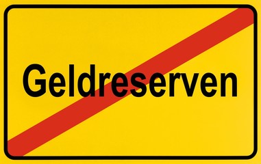 End of town sign with the name Geldreserven, symbolic image for declining financial reserves
