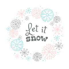 Winter lettering design on snow background with hand drawn snowflake frame.
