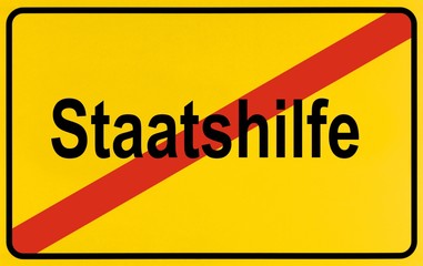 Fototapeta premium End of town sign with the name Staatshilfe, symbolic image for putting an end to Government assistance