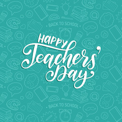 Happy Teachers Day poster, card. Vector hand lettering on white background. Holiday design concept.