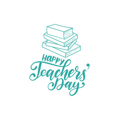 Happy Teachers Day poster, card. Vector hand lettering on white background. Holiday design concept.