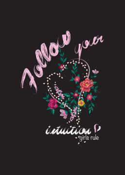 Embroidery floral pattern with roses, heart and slogan. Vector embroidered bouquet with flowers for t shirt and wearing design.