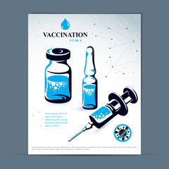 Get vaccinated advertising poster. Vector graphic illustration of medical bottle, ampoule with medicine and syringe for injections.