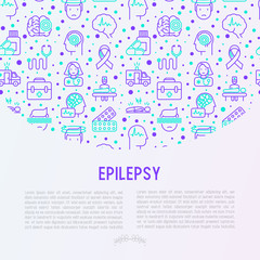 Epilepsy concept with thin line icons of symptoms and treatments: convulsion, disorder, dizziness, brain scan. World epilepsy day. Vector illustration for banner, web page, print media.