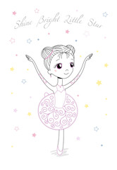 Hand drawn vector illustration of a cute ballerina girl in a pretty dress, with pearls in her hair, text Shine bright little star.