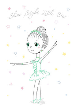 Hand drawn vector illustration of a cute little ballerina girl in a beautiful dress and crown, text Shine bright little star.