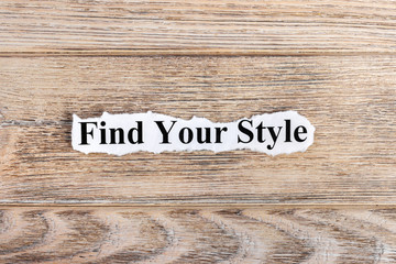 Find Your Style text on paper. Word Find Your Style on torn paper. Concept Image