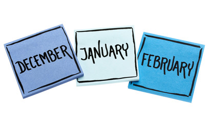 December, January and February  on sticky notes