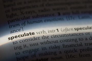 speculate word in a dictionary. speculation concept