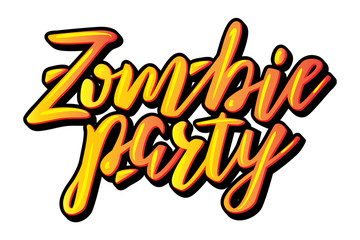Zombie Party. Halloween card hand written lettering. Vector illustration for poster, greeting card, party invitation.