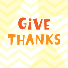 Give Thanks. Thanksgiving Day lettering